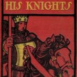 King Arthur and His Knights