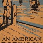 An American Robinson Crusoe for American Boys and Girls