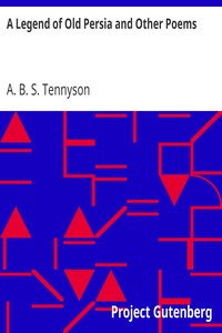 A Legend of Old Persia and Other Poems
