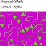 Life at Puget Sound: With Sketches of Travel in Washington Territory, British Columbia, Oregon and California