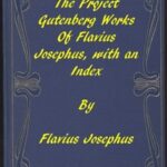 The Project Gutenberg Works of Flavius Josephus: An Index