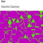 The Memoirs of Jacques Casanova de Seingalt, 1725-1798. Volume 09: the False Nun