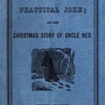 The Practical Joke; Or, The Christmas Story of Uncle Ned