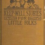 Keep-Well Stories for Little Folks