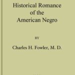 Historical Romance of the American Negro