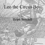 Leo the Circus Boy; or, Life under the great white canvas