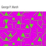 Man and Nature; Or, Physical Geography as Modified by Human Action