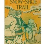 Phil Bradley's Snow-shoe Trail; Or, The Mountain Boys in the Canada Wilds