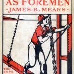 The Iron Boys as Foremen; or, Heading the Diamond Drill Shift