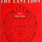 The Last Lion, and Other Tales