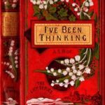 I've Been Thinking; or, the Secret of Success