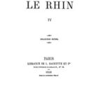 Le Rhin, Tome IV