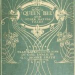 The Queen Bee, and Other Nature Stories