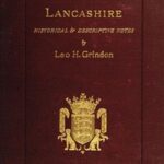 Lancashire: Brief Historical and Descriptive Notes