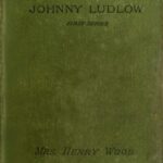 Johnny Ludlow, First Series