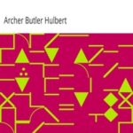 Pioneer Roads and Experiences of Travelers (Volume 2)