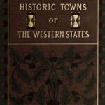 Historic Towns of the Western States
