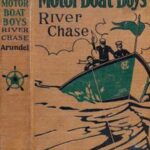 Motor Boat Boys' River Chase; or, Six Chums Afloat and Ashore