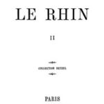 Le Rhin, Tome II