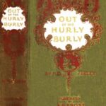 Out of the Hurly-Burly; Or, Life in an Odd Corner