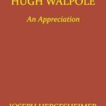 Hugh Walpole: An Appreciation
