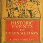 Historic Events of Colonial Days