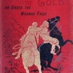 In Quest of Gold; Or, Under the Whanga Falls