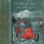The Motor Boys in Mexico; Or, The Secret of the Buried City