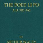 The Poet Li Po, A.D. 701-762