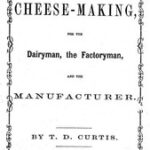 Hints on cheese-making, for the dairyman, the factoryman, and the manufacturer
