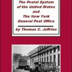 The Postal System of the United States and the New York General Post Office