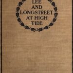 Lee and Longstreet at High Tide: Gettysburg in the Light of the Official Records
