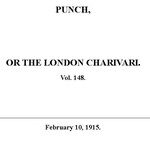 Punch or the London Charivari, Vol. 148, February 10, 1915
