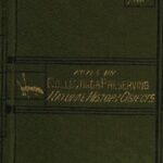 Notes on Collecting and Preserving Natural-History Objects