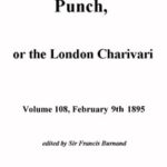 Punch, or the London Charivari, Volume 108, February 9, 1895