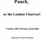 Punch, or the London Charivari, Volume 108, February 23, 1895