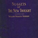 Nuggets of the New Thought: Several Things That Have Helped People