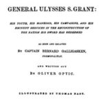 Our Standard-Bearer; Or, The Life of General Uysses S. Grant