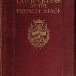 Later Queens of the French Stage