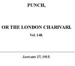 Punch or the London Charivari, Vol. 148, January 27, 1915