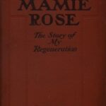 My Mamie Rose: The Story of My Regeneration