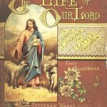 The Life of Our Lord in Simple Language for Little Children