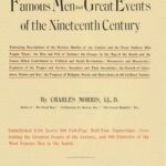 Famous Men and Great Events of the Nineteenth Century