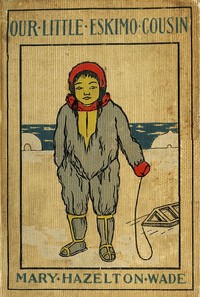 pg46484.cover_.medium.jpg Our Little Eskimo Cousin - Image 1