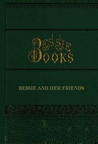 pg46762.cover_.medium.jpg Bessie and Her Friends - Image 1
