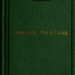Domestic folk-lore