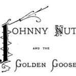 Johnny Nut and the Golden Goose