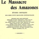 Le massacre des amazones: études critiques sur deux cents bas-bleus contemporains