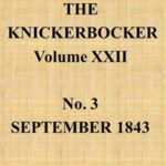 The Knickerbocker, Vol. 22, No. 3, September 1843