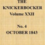 The Knickerbocker, Vol. 22, No. 4, October 1843